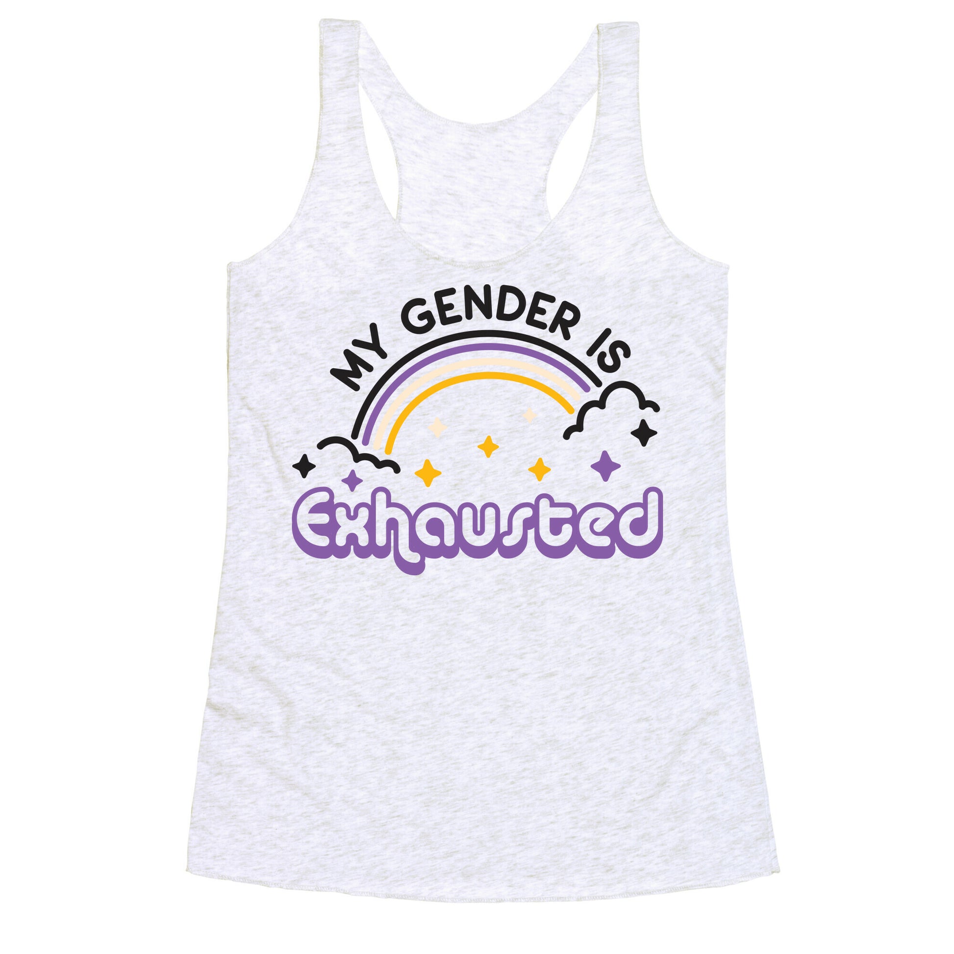My Gender Is Exhausted Racerback Tank