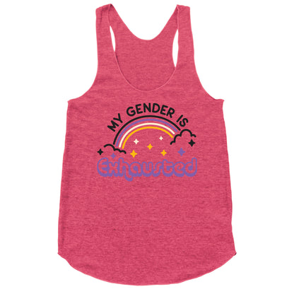 My Gender Is Exhausted Racerback Tank