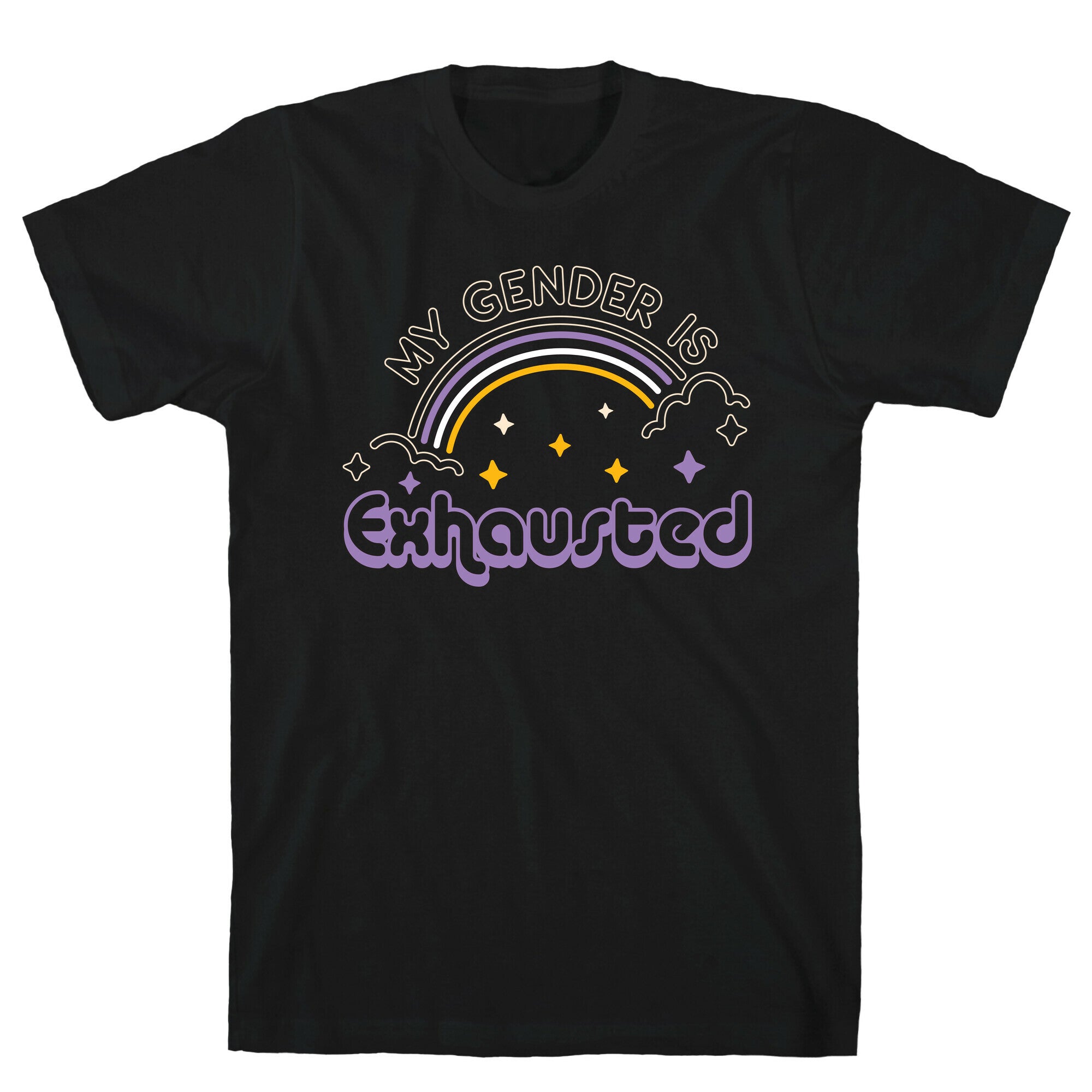 My Gender Is Exhausted T-Shirt