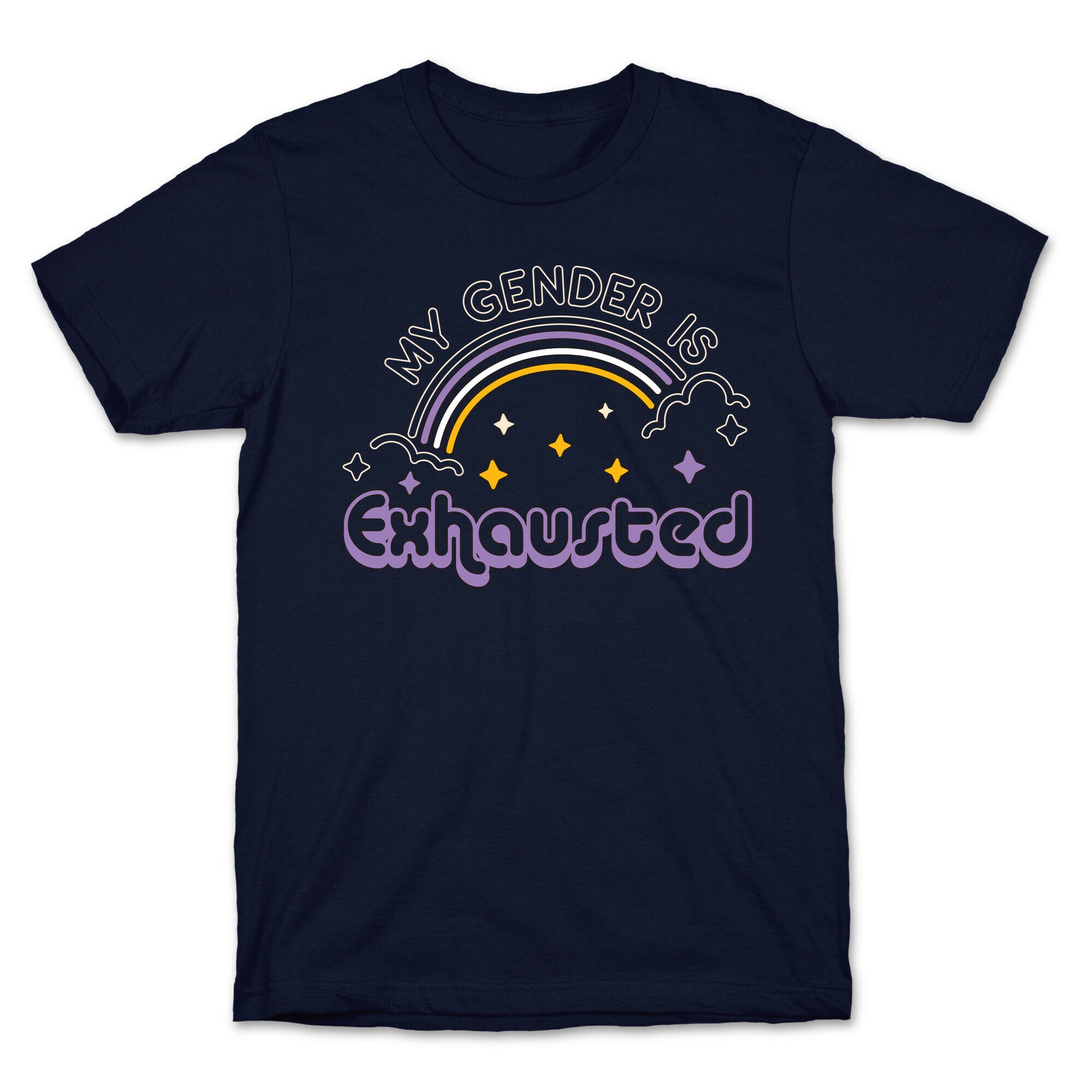 My Gender Is Exhausted T-Shirt