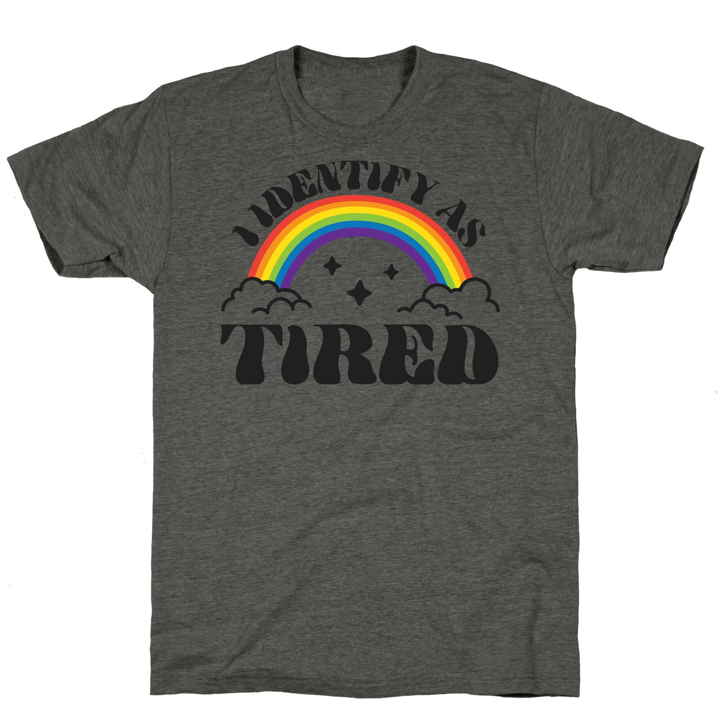 I Identify As Tired Rainbow Unisex Triblend Tee