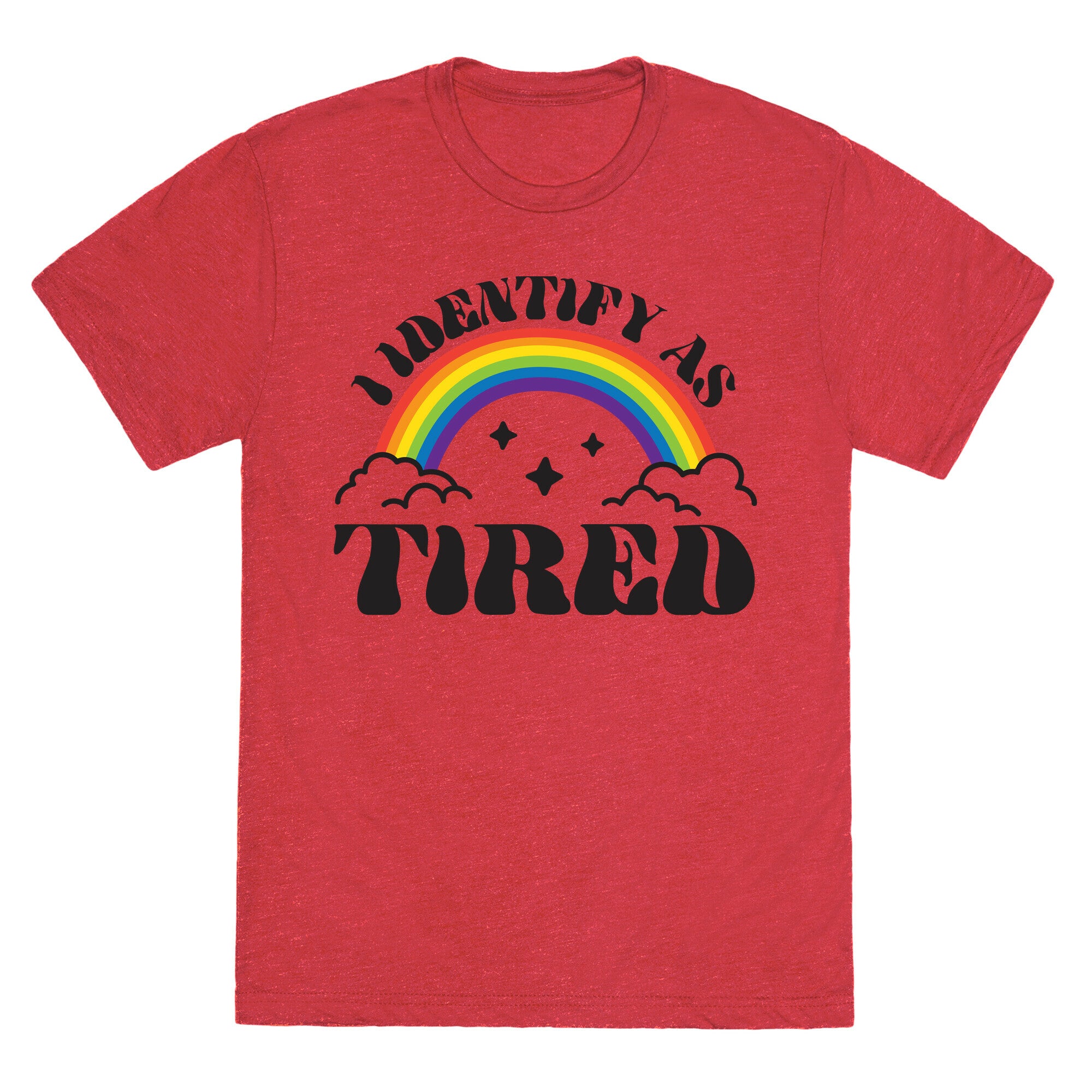 I Identify As Tired Rainbow Unisex Triblend Tee