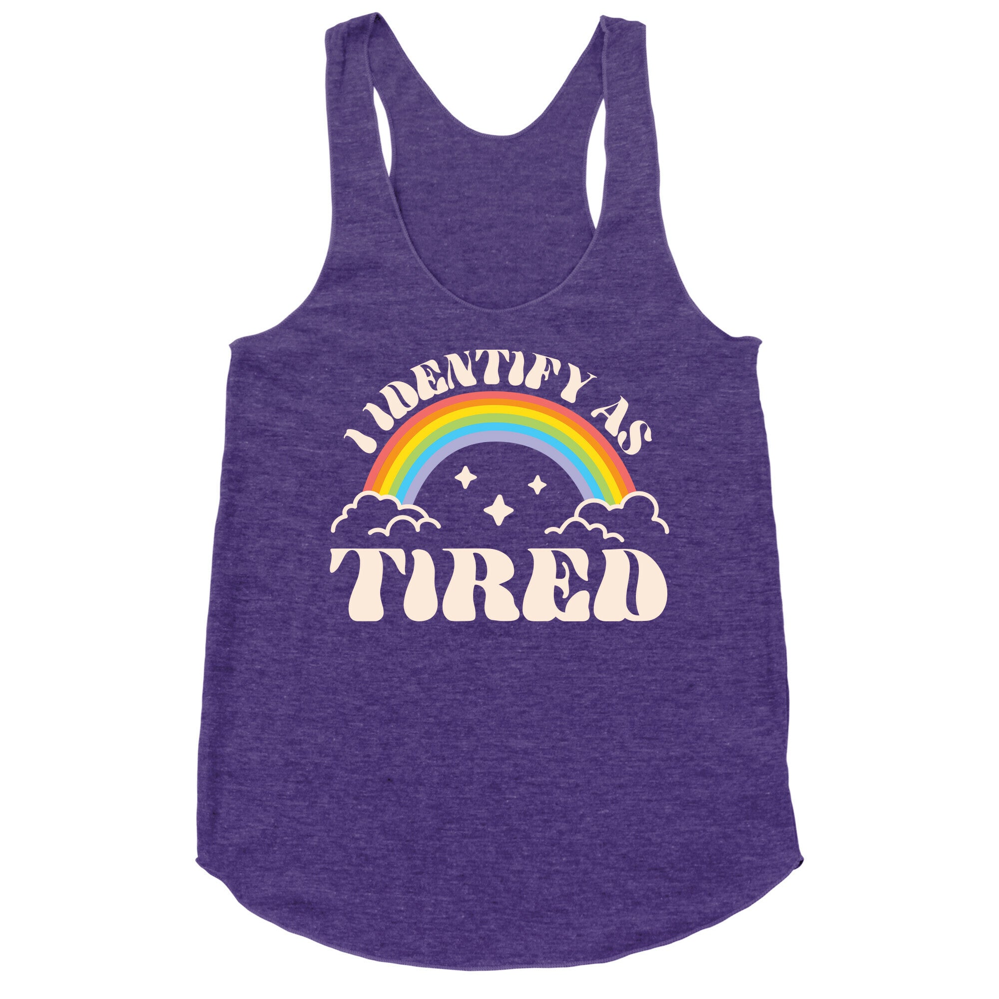 I Identify As Tired Rainbow Racerback Tank