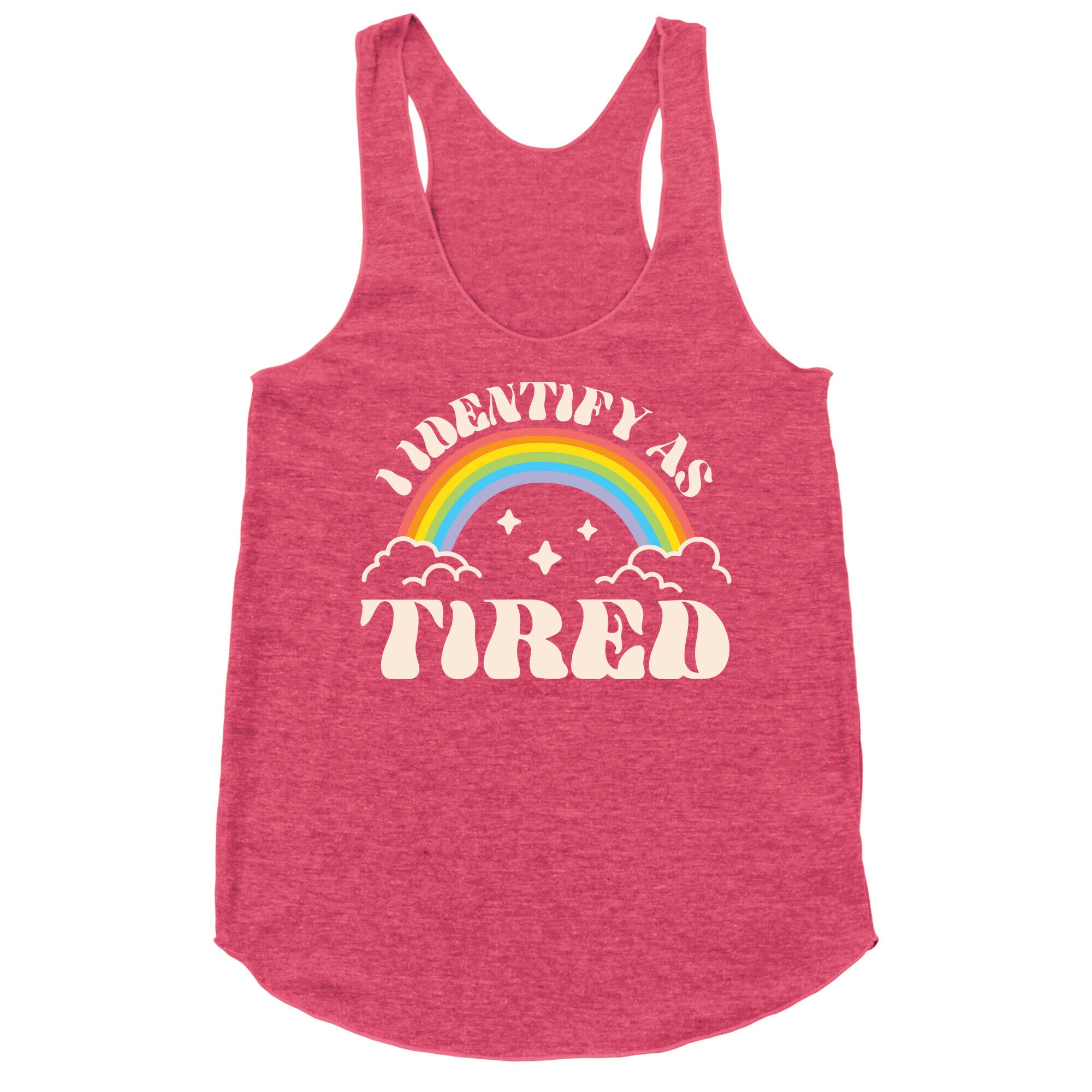 I Identify As Tired Rainbow Racerback Tank