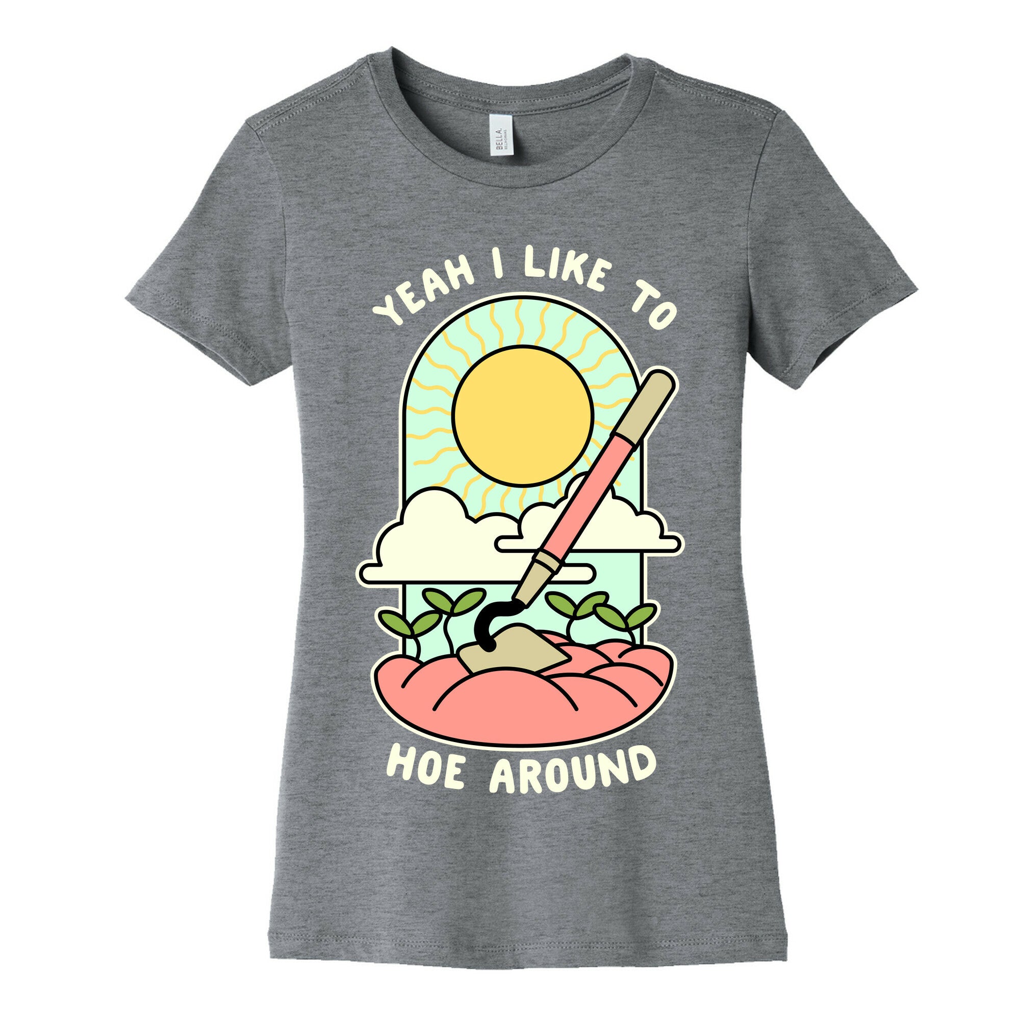 Yeah I Like To Hoe Around Women's Cotton Tee