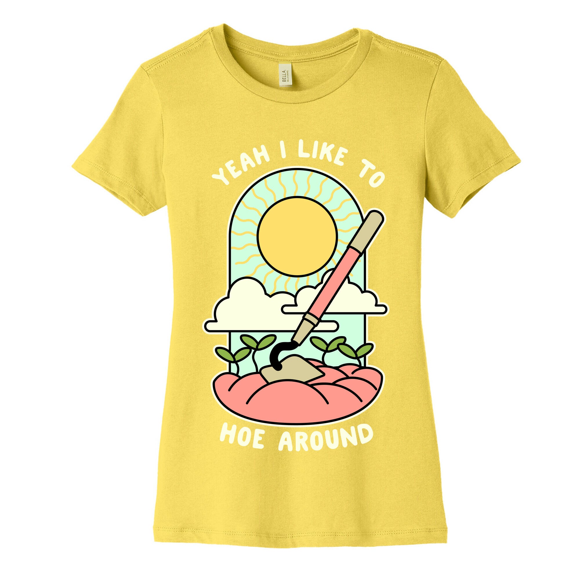 Yeah I Like To Hoe Around Women's Cotton Tee