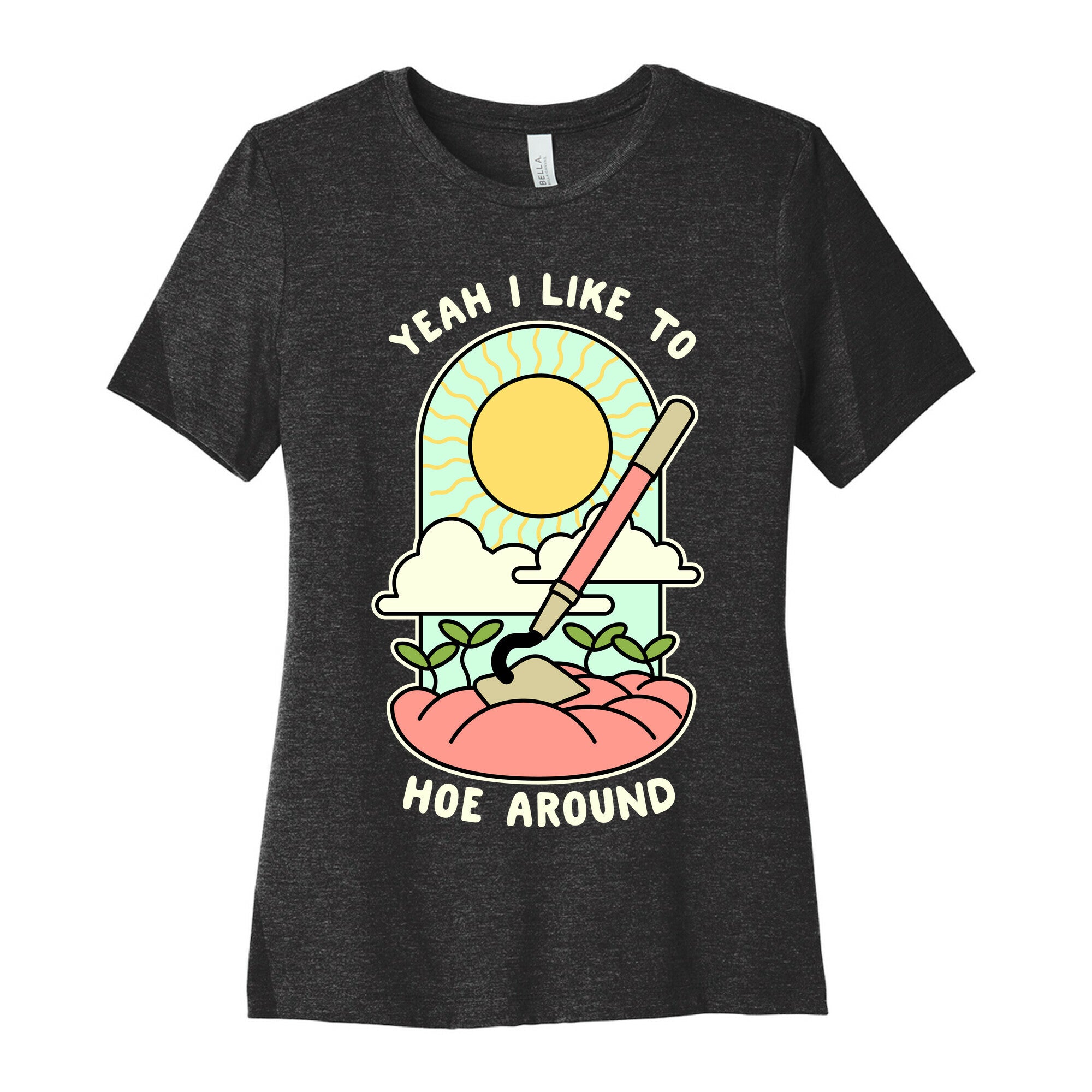 Yeah I Like To Hoe Around Women's Cotton Tee