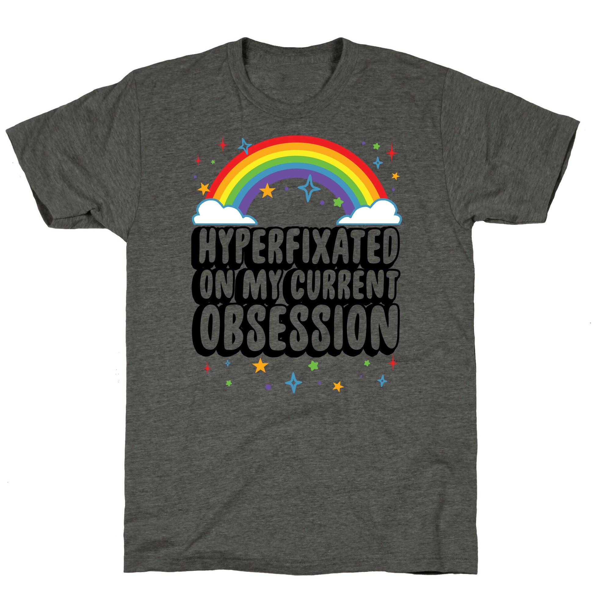 Hyperfixated On My Current Obsession Unisex Triblend Tee