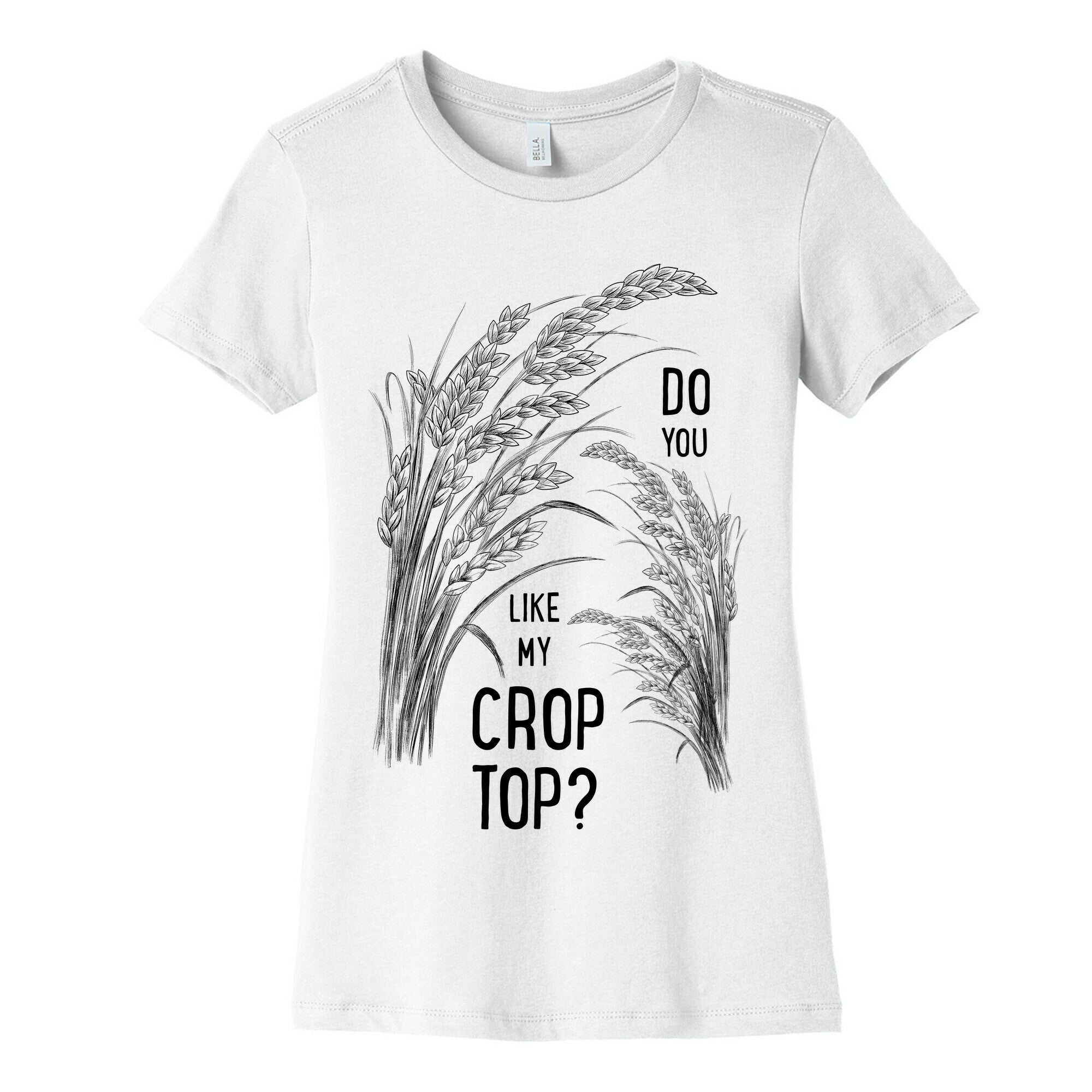 Do You Like My Crop Top? Women's Cotton Tee