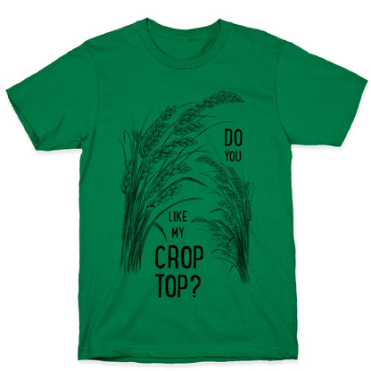 Do You Like My Crop Top? T-Shirt