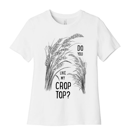 Do You Like My Crop Top? Women's Cotton Tee