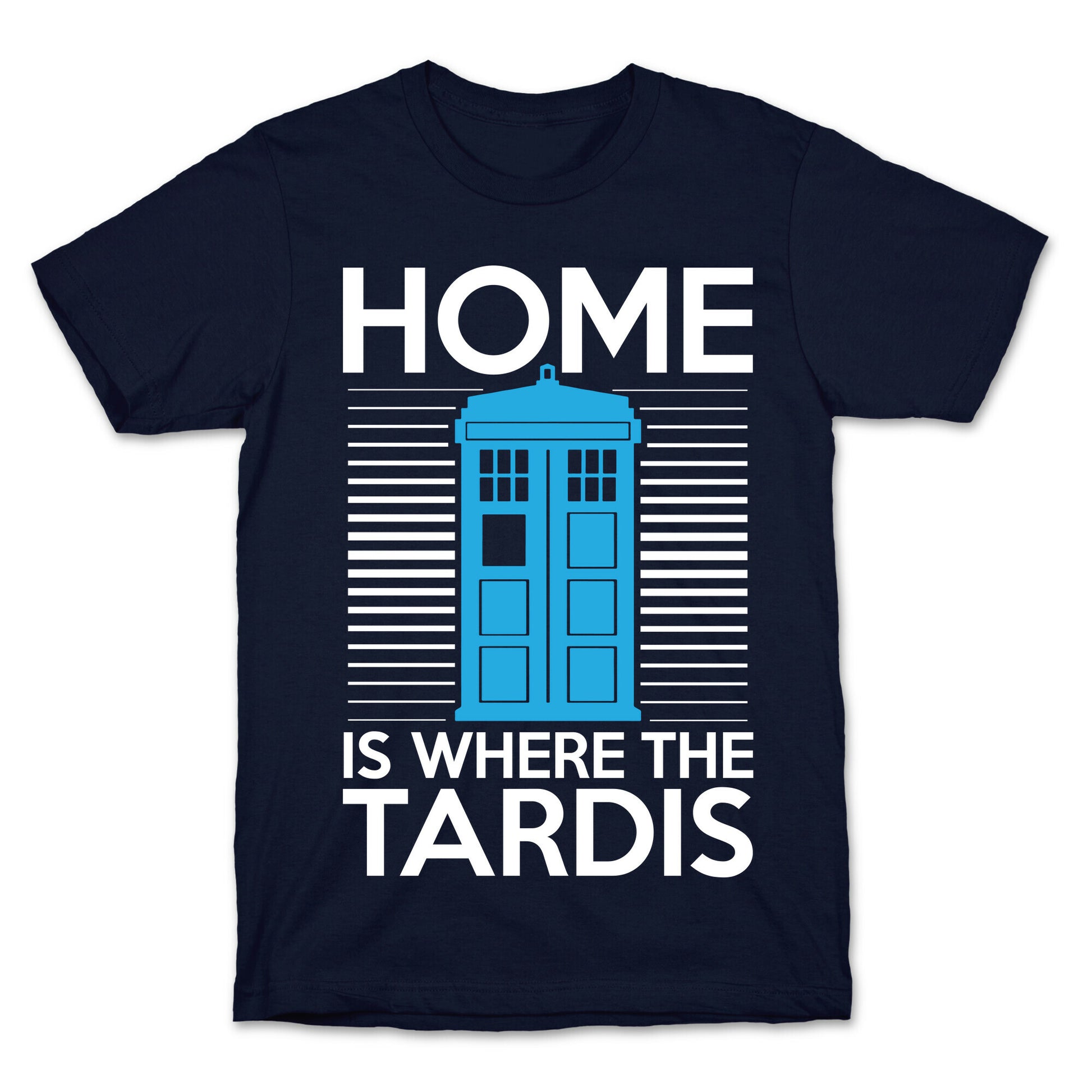 Home Is Where The Tardis T-Shirt