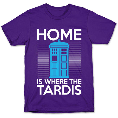 Home Is Where The Tardis T-Shirt