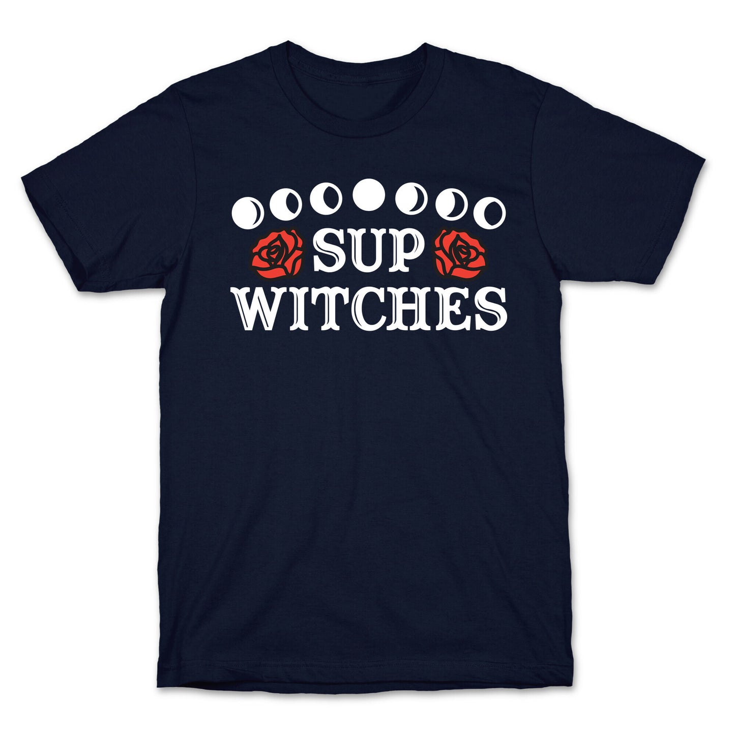 Sup Witches T-Shirt