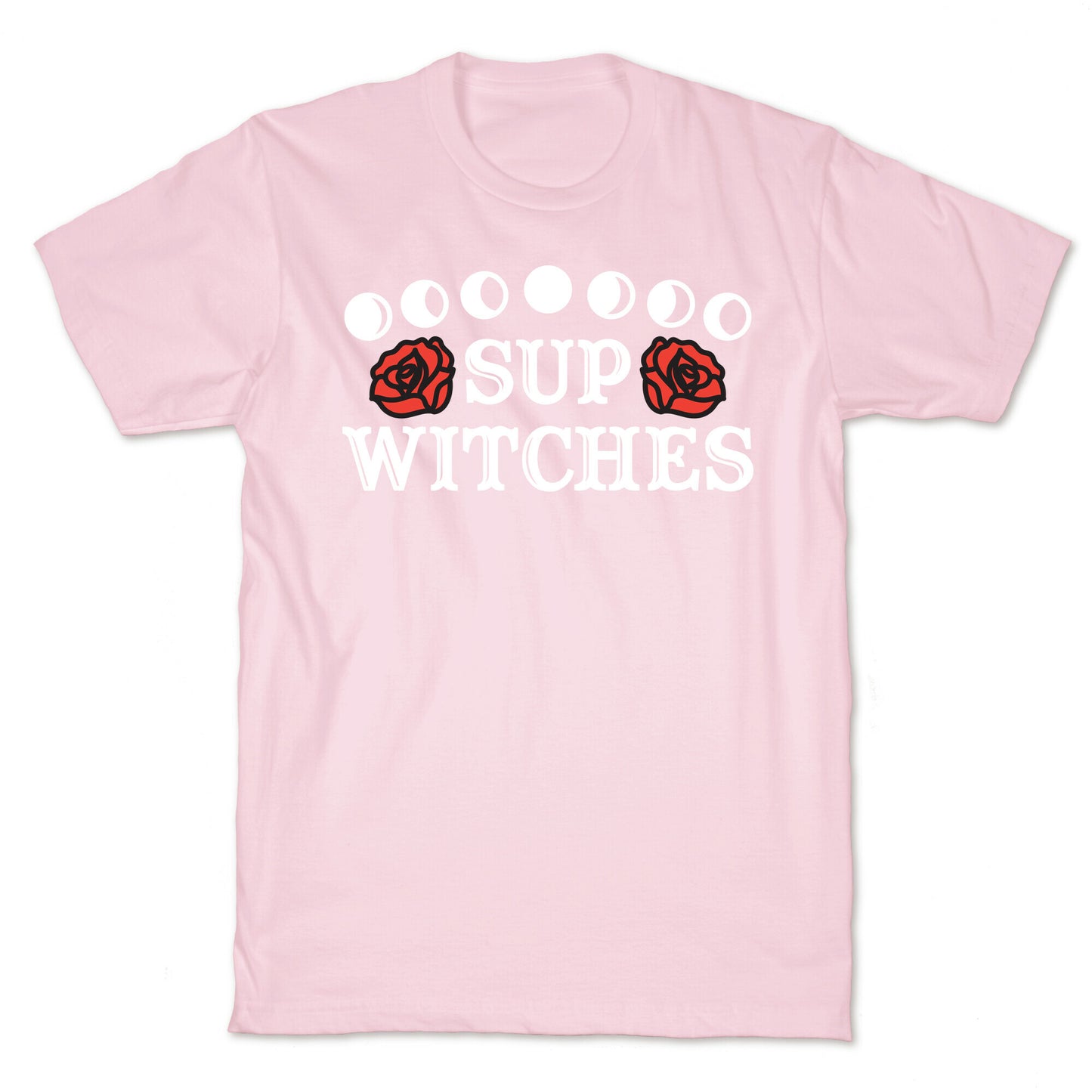 Sup Witches T-Shirt