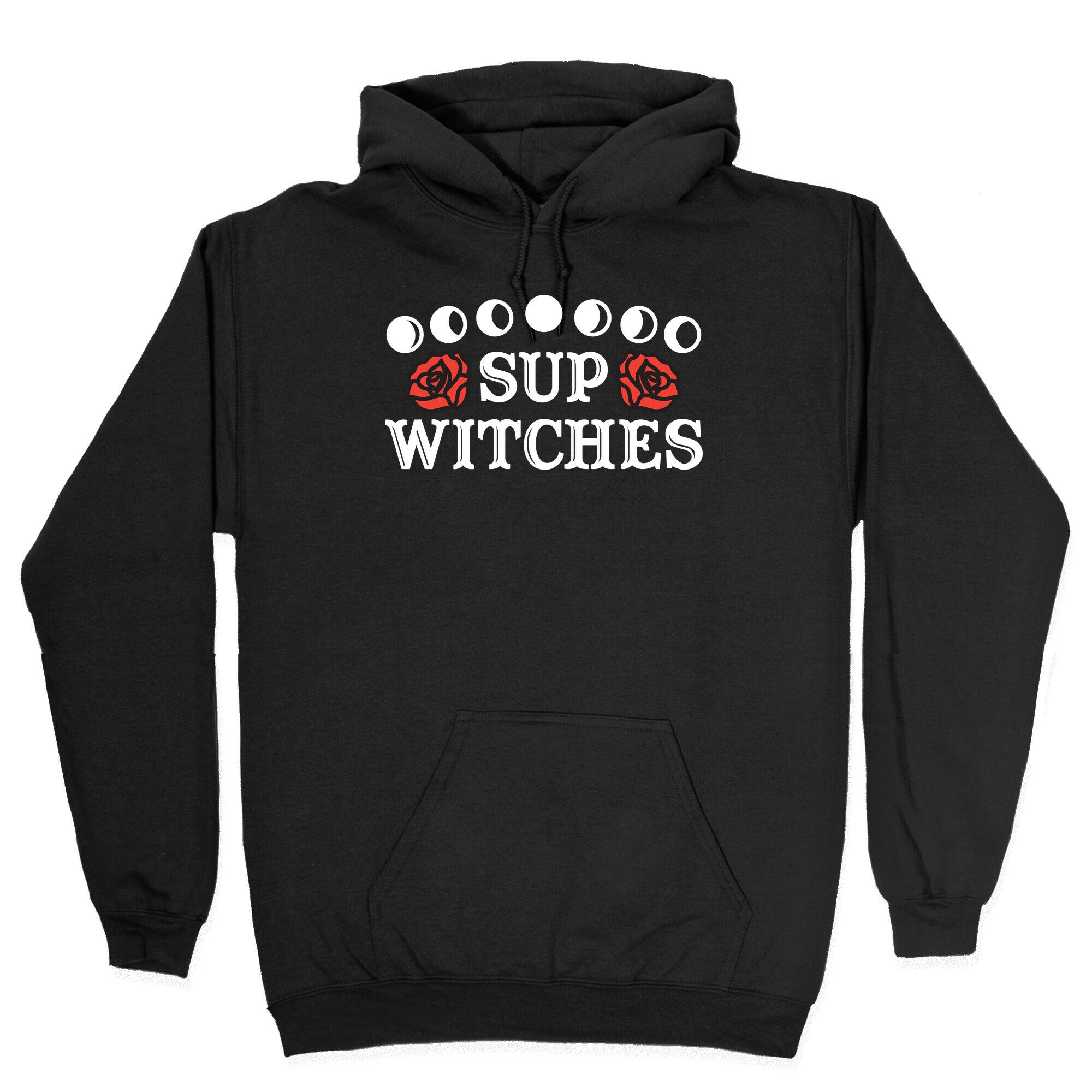Sup Witches Hoodie