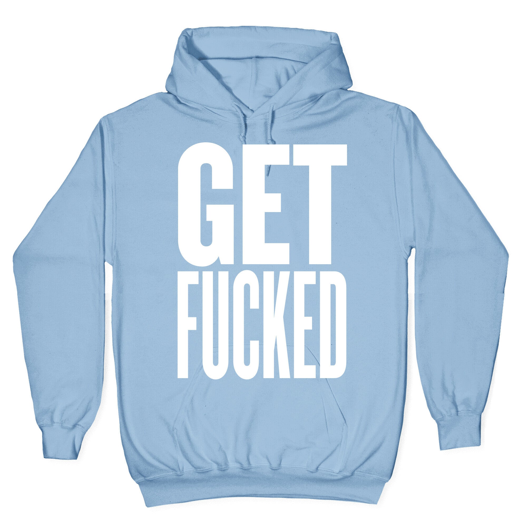 Get Fucked Hoodie