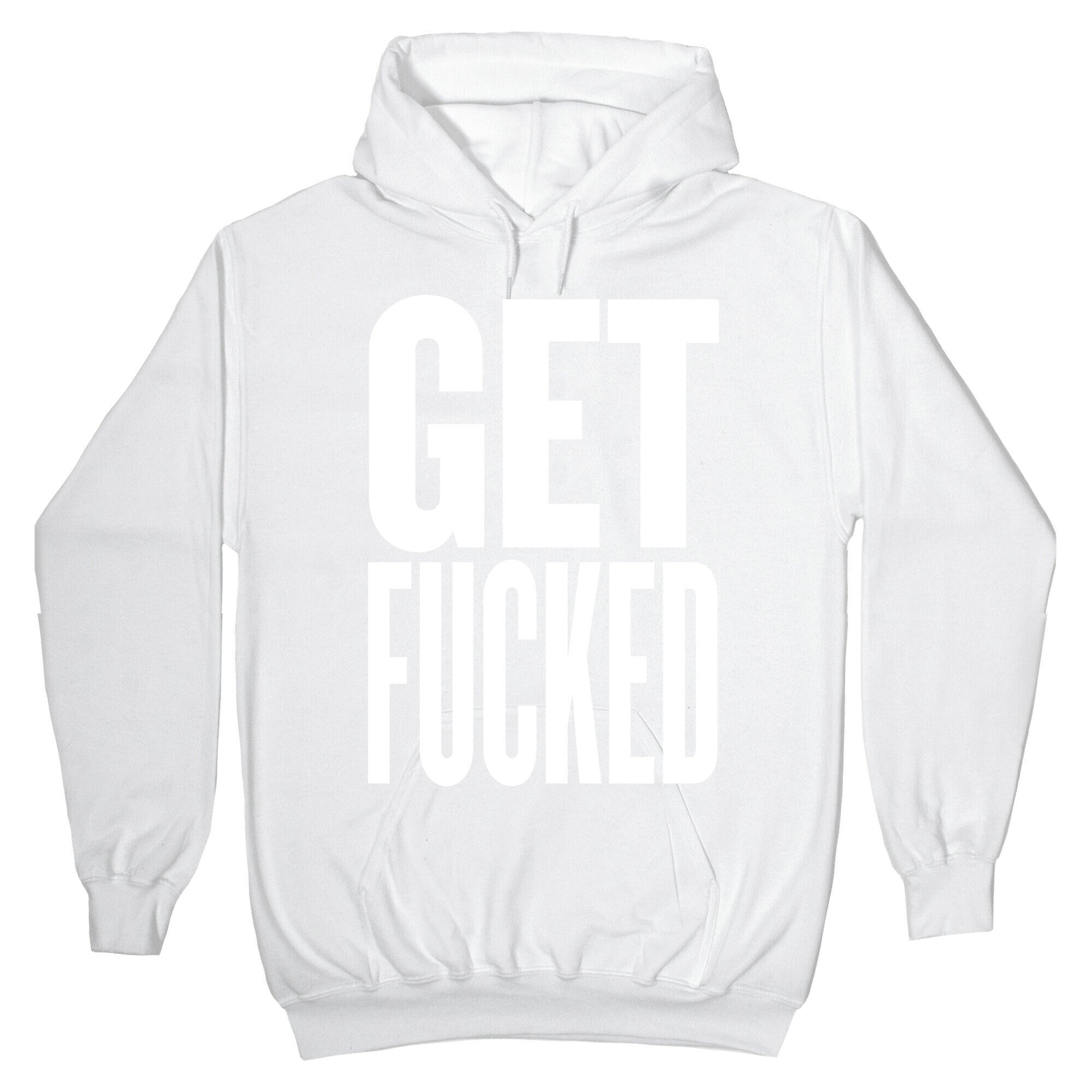 Get Fucked Hoodie