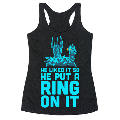 He Liked It So He Put a Ring on It! Racerback Tank