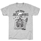 Dead Inside Just Vibes Skeleton T-Shirt