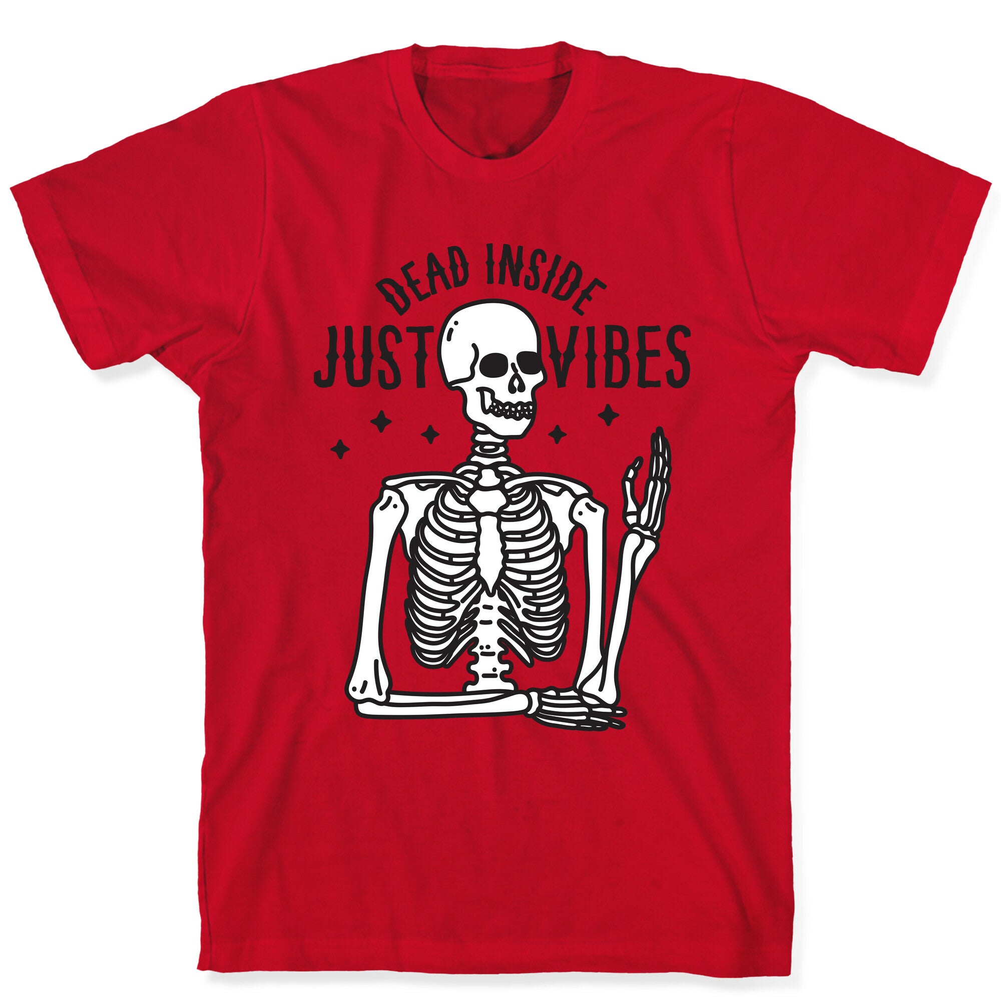 Dead Inside Just Vibes Skeleton T-Shirt