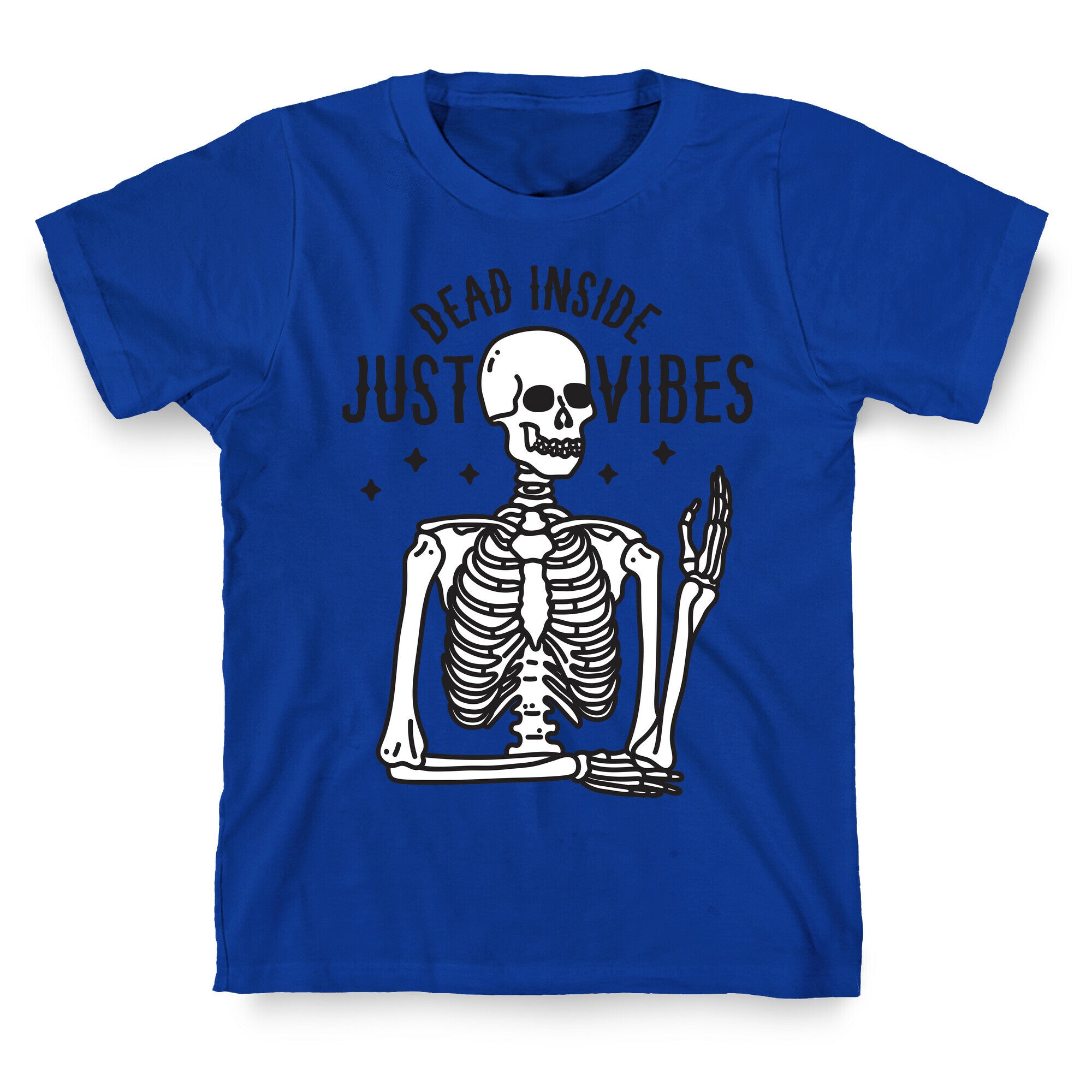 Dead Inside Just Vibes Skeleton T-Shirt