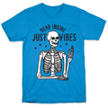 Dead Inside Just Vibes Skeleton T-Shirt