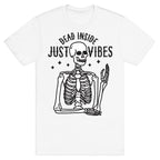 Dead Inside Just Vibes Skeleton T-Shirt