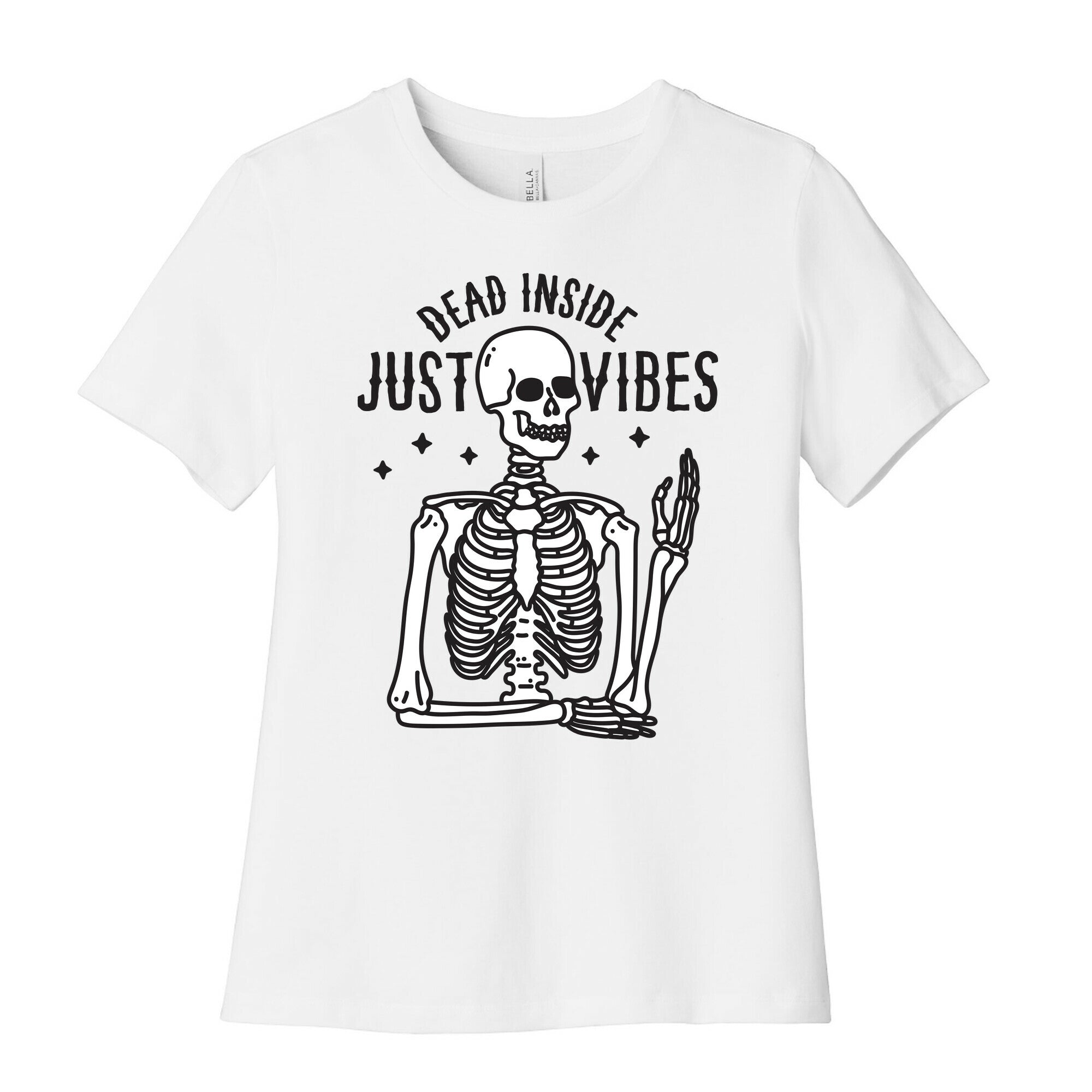Dead Inside Just Vibes Skeleton Women's Cotton Tee
