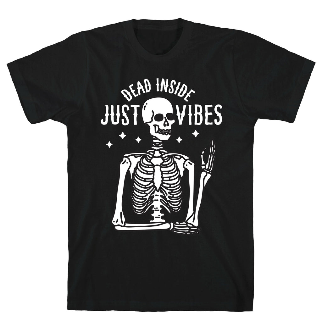 Dead Inside Just Vibes Skeleton T-Shirt