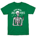 Dead Inside Just Vibes Skeleton T-Shirt