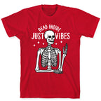Dead Inside Just Vibes Skeleton T-Shirt