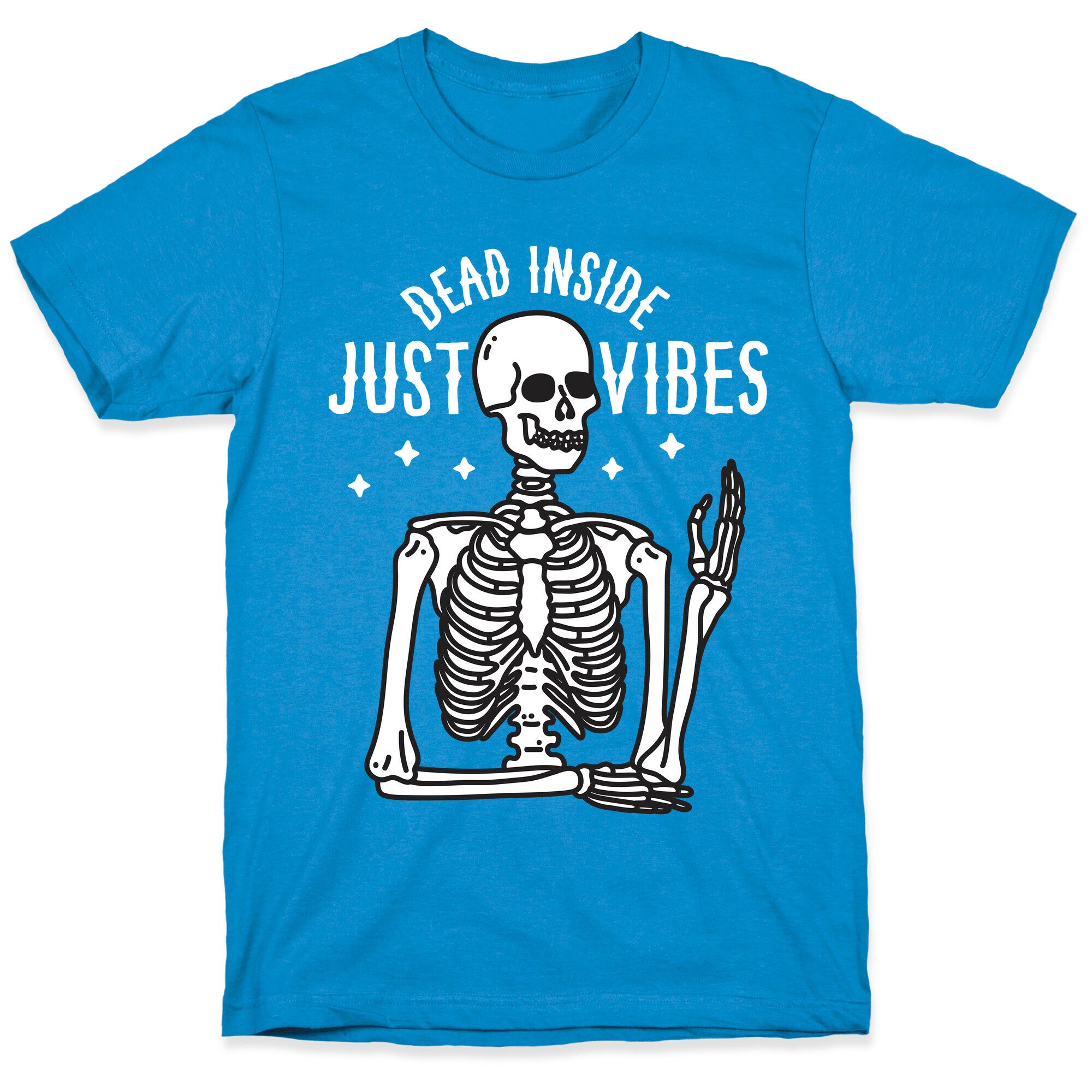 Dead Inside Just Vibes Skeleton T-Shirt