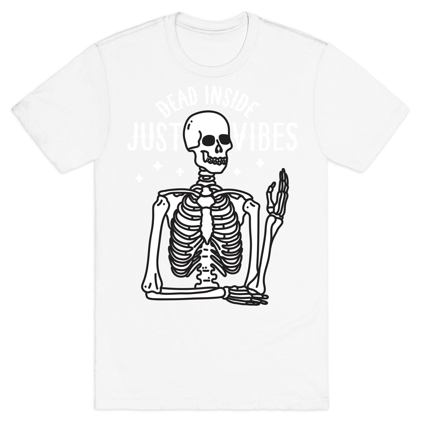 Dead Inside Just Vibes Skeleton T-Shirt