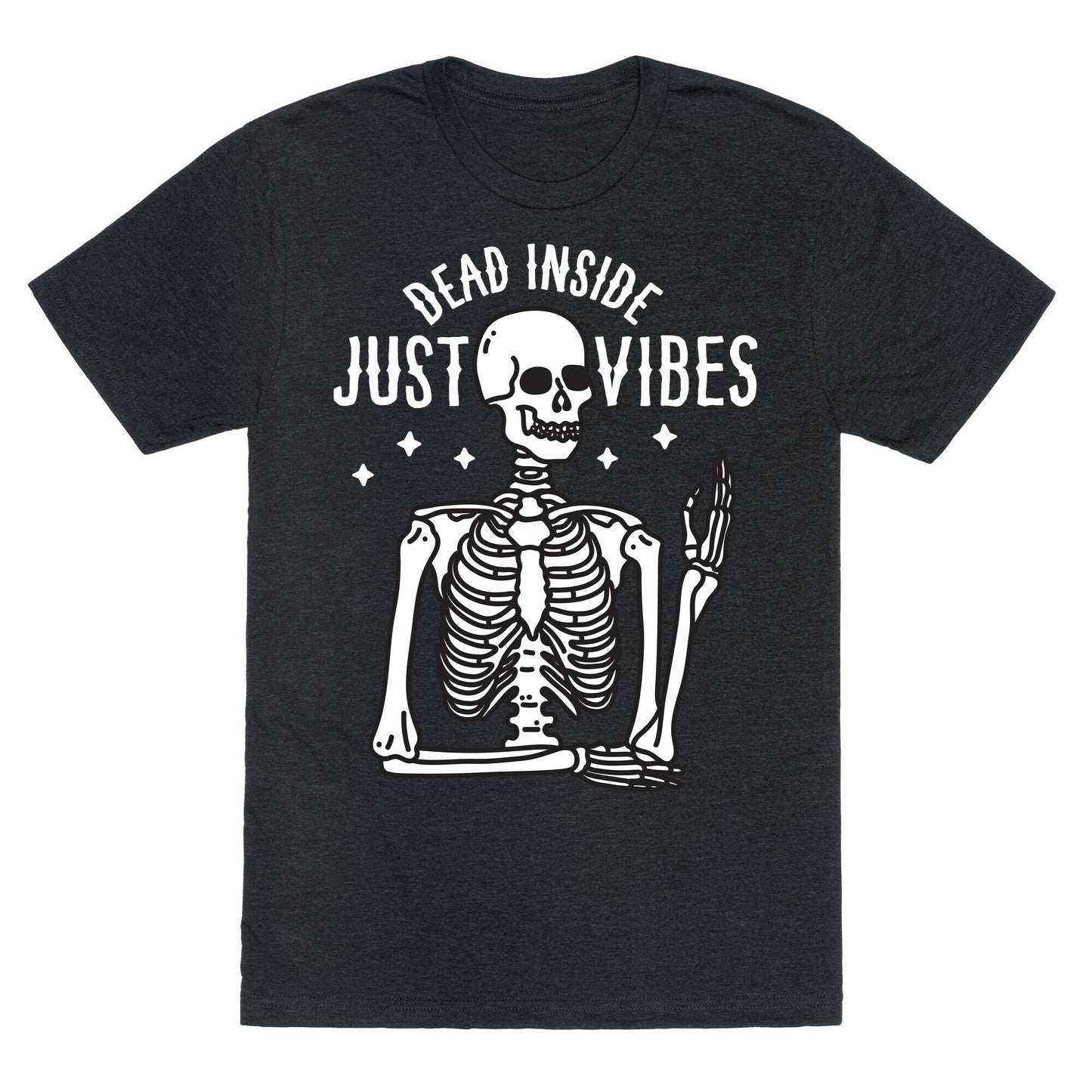 Dead Inside Just Vibes Skeleton Unisex Triblend Tee