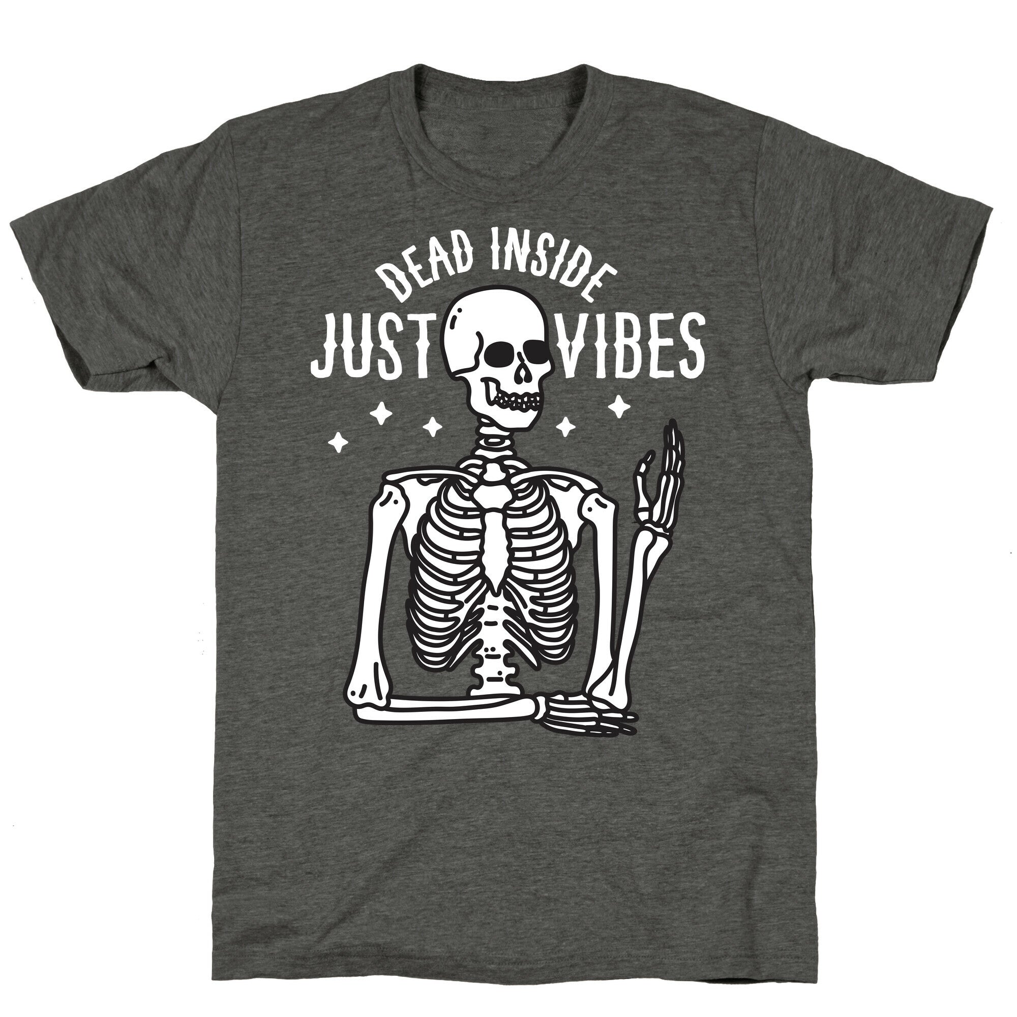Dead Inside Just Vibes Skeleton Unisex Triblend Tee