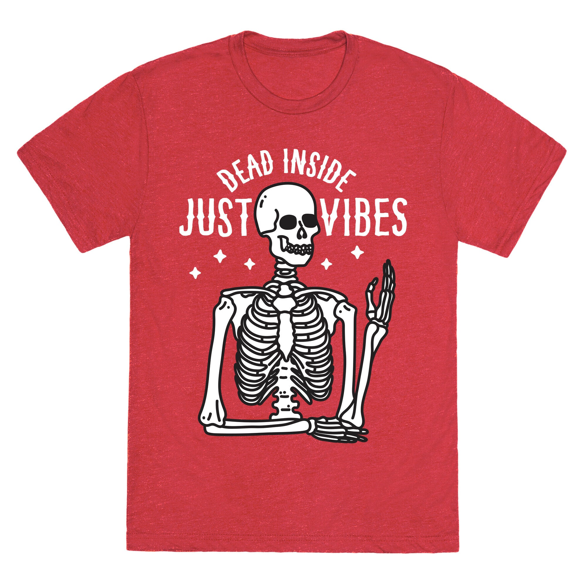 Dead Inside Just Vibes Skeleton Unisex Triblend Tee