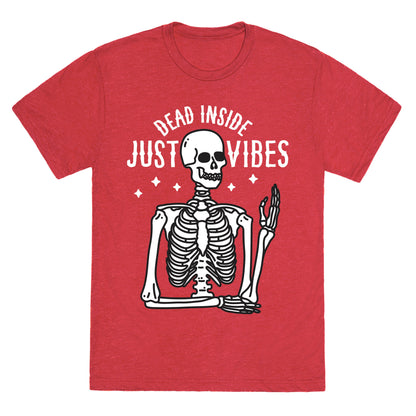 Dead Inside Just Vibes Skeleton Unisex Triblend Tee