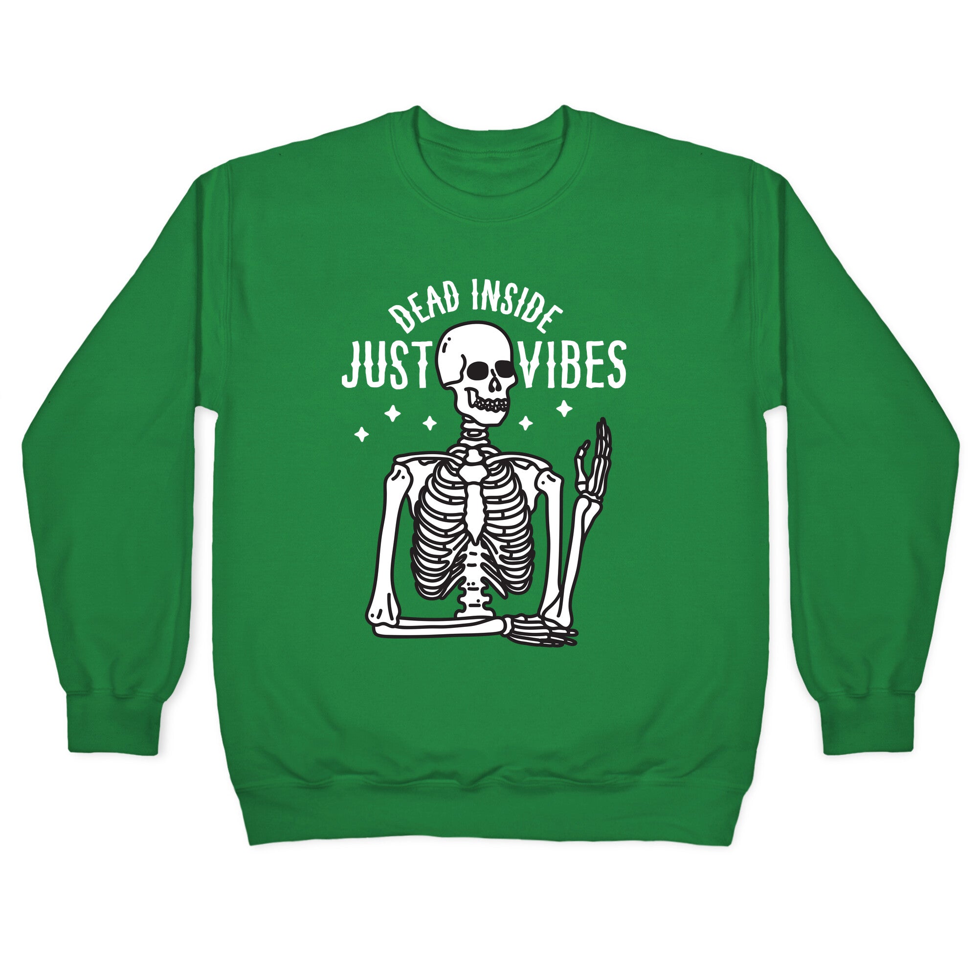 Dead Inside Just Vibes Skeleton Crewneck Sweatshirt