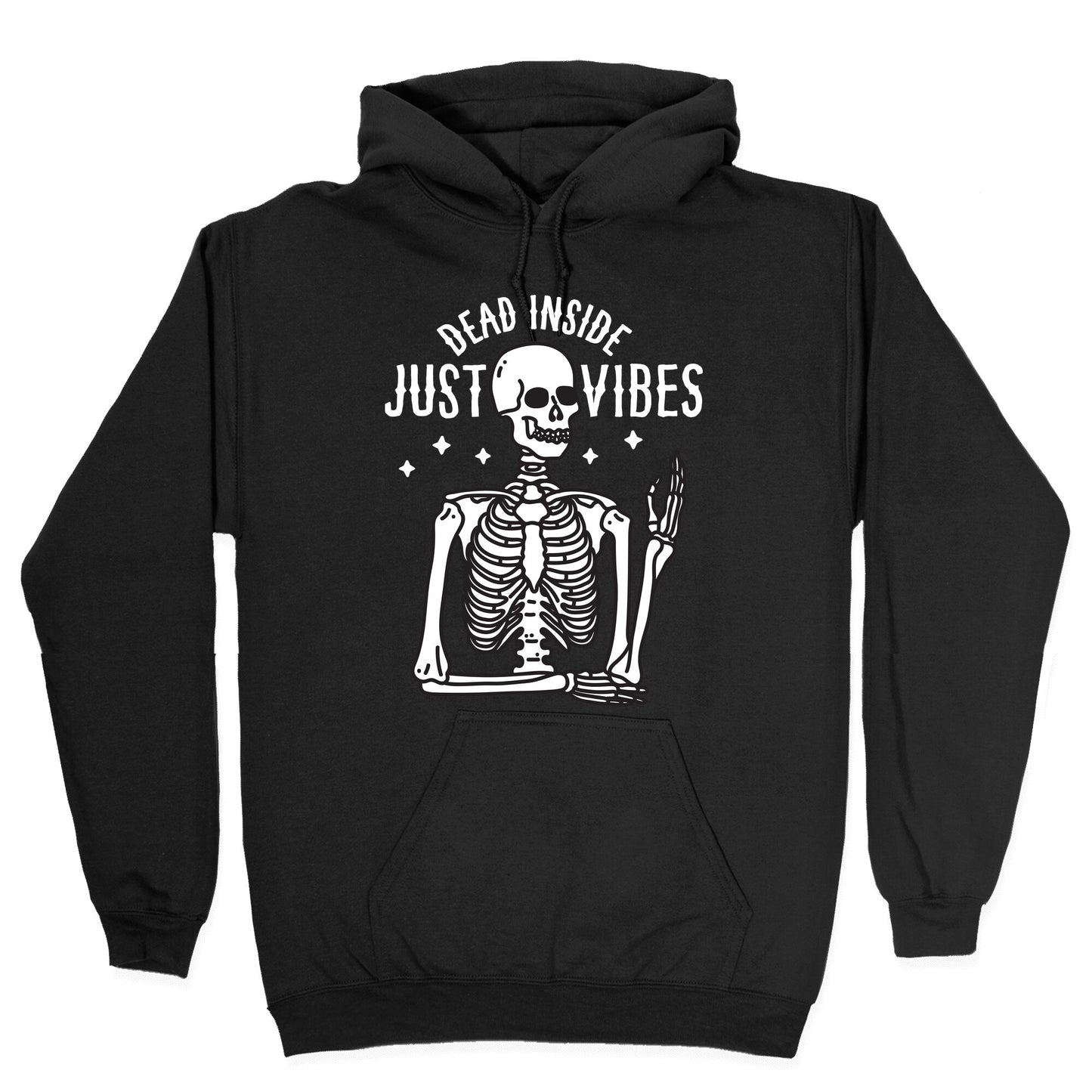 Dead Inside Just Vibes Skeleton Hoodie