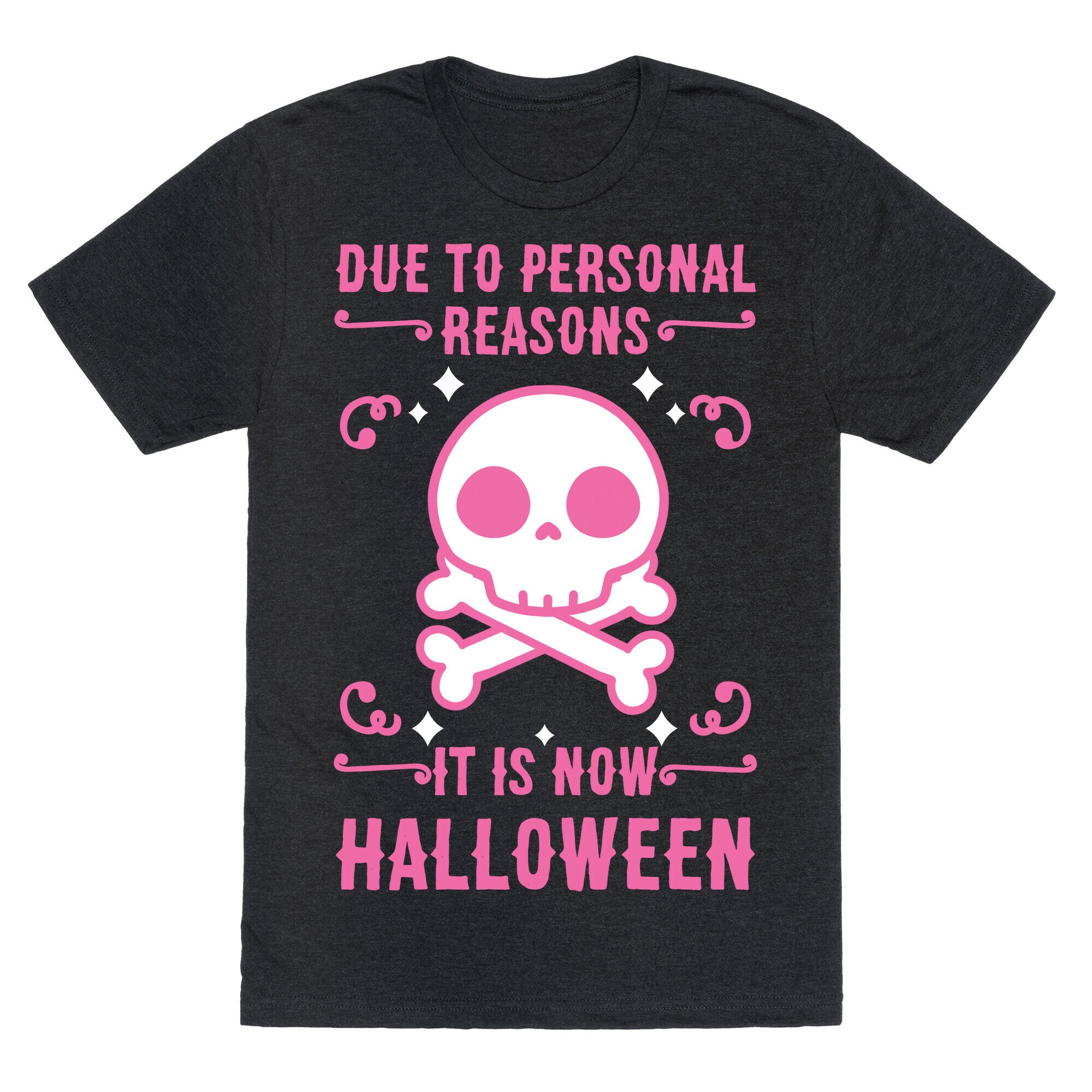 Due To Personal Reasons It Is Now Halloween Skull (Pink) Unisex Triblend Tee