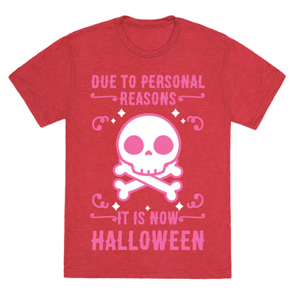 Due To Personal Reasons It Is Now Halloween Skull (Pink) Unisex Triblend Tee