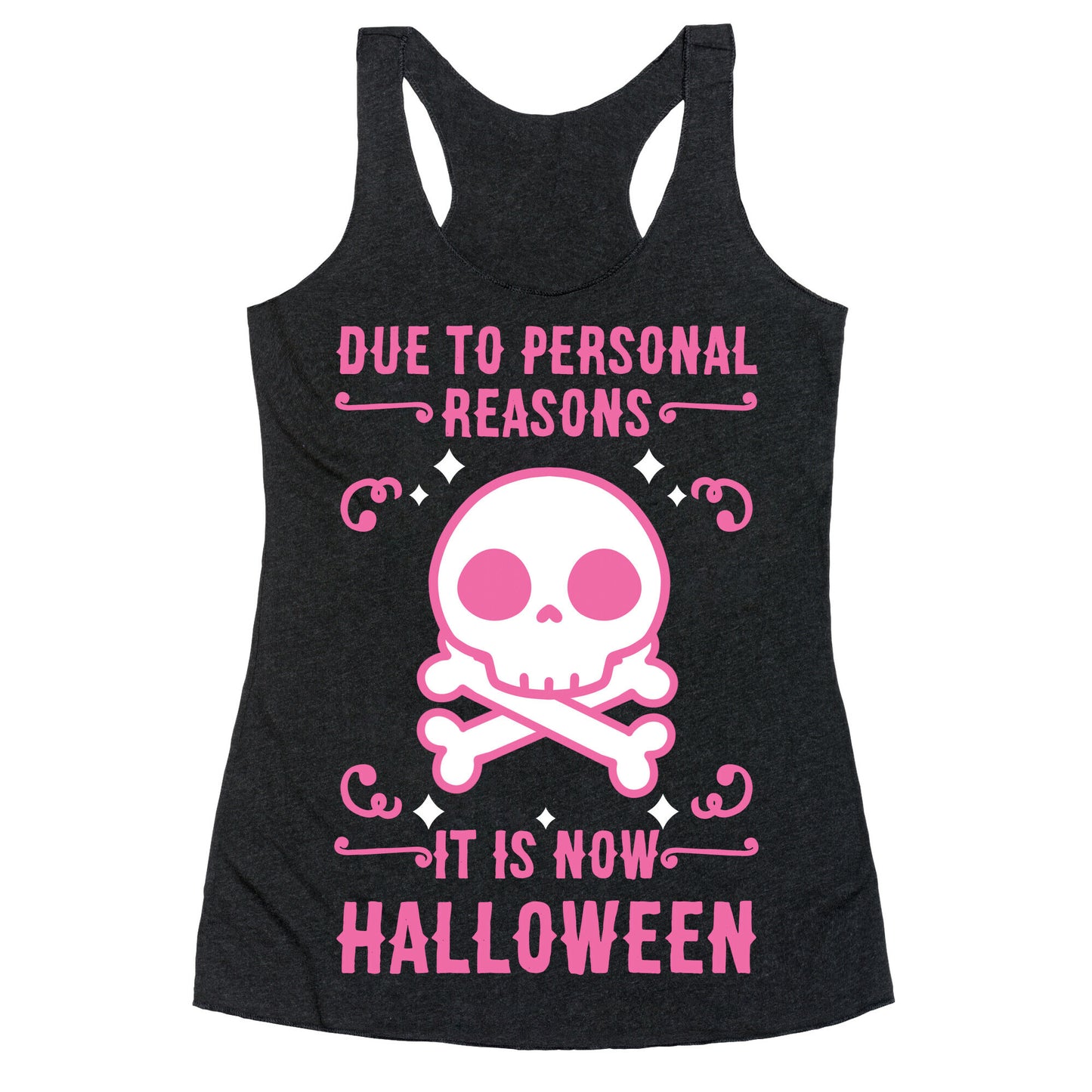 Due To Personal Reasons It Is Now Halloween Skull (Pink) Racerback Tank