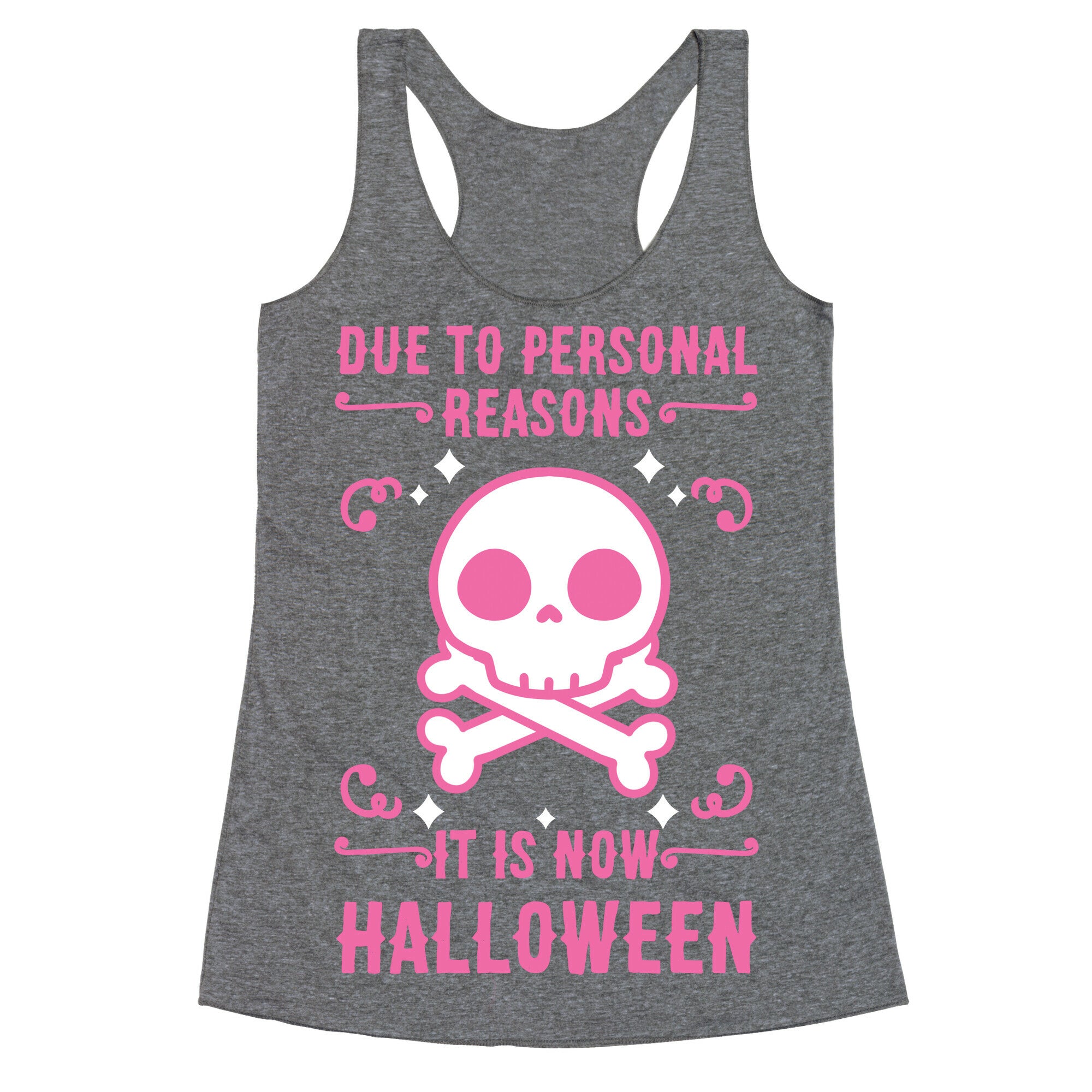 Due To Personal Reasons It Is Now Halloween Skull (Pink) Racerback Tank