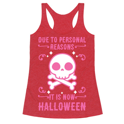 Due To Personal Reasons It Is Now Halloween Skull (Pink) Racerback Tank