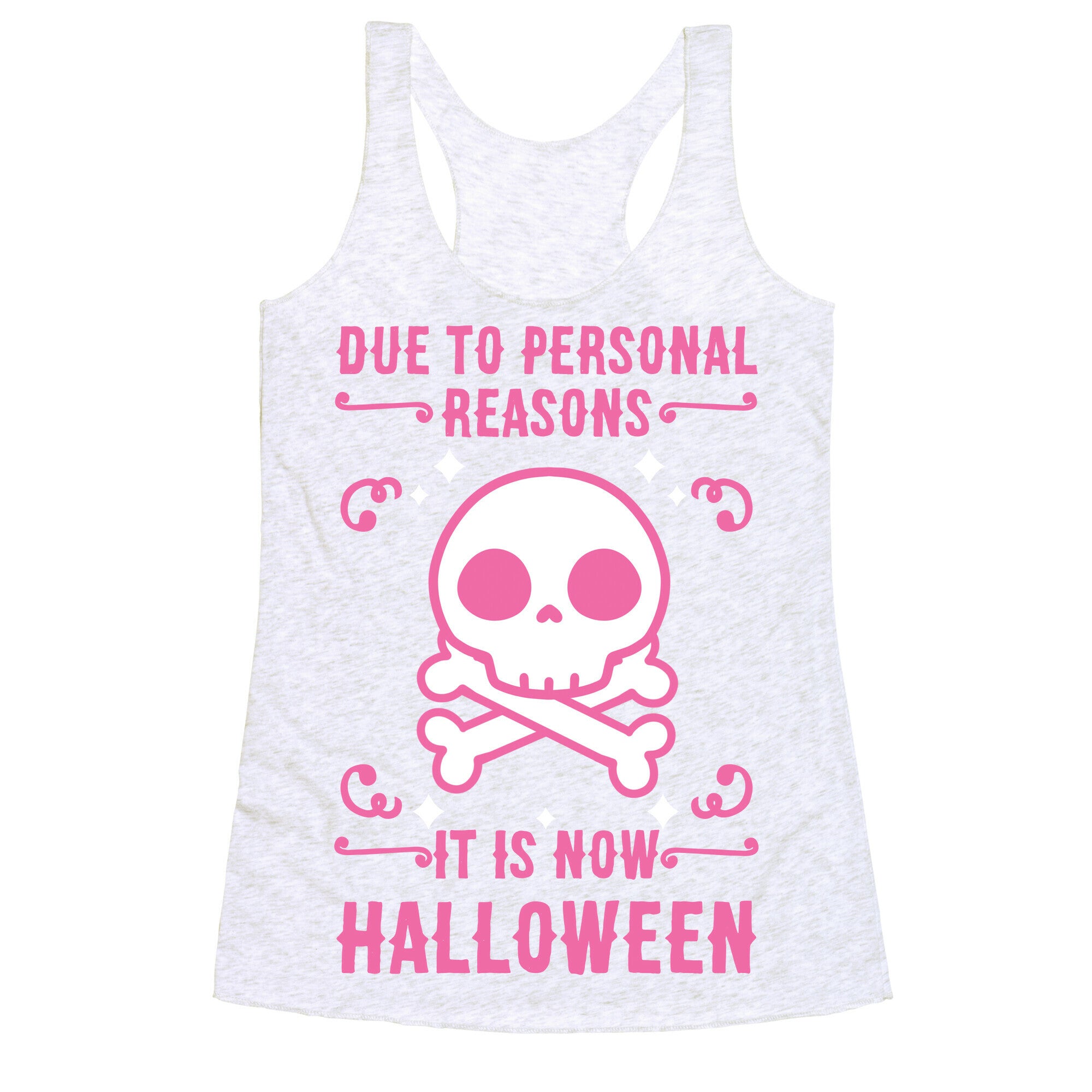 Due To Personal Reasons It Is Now Halloween Skull (Pink) Racerback Tank