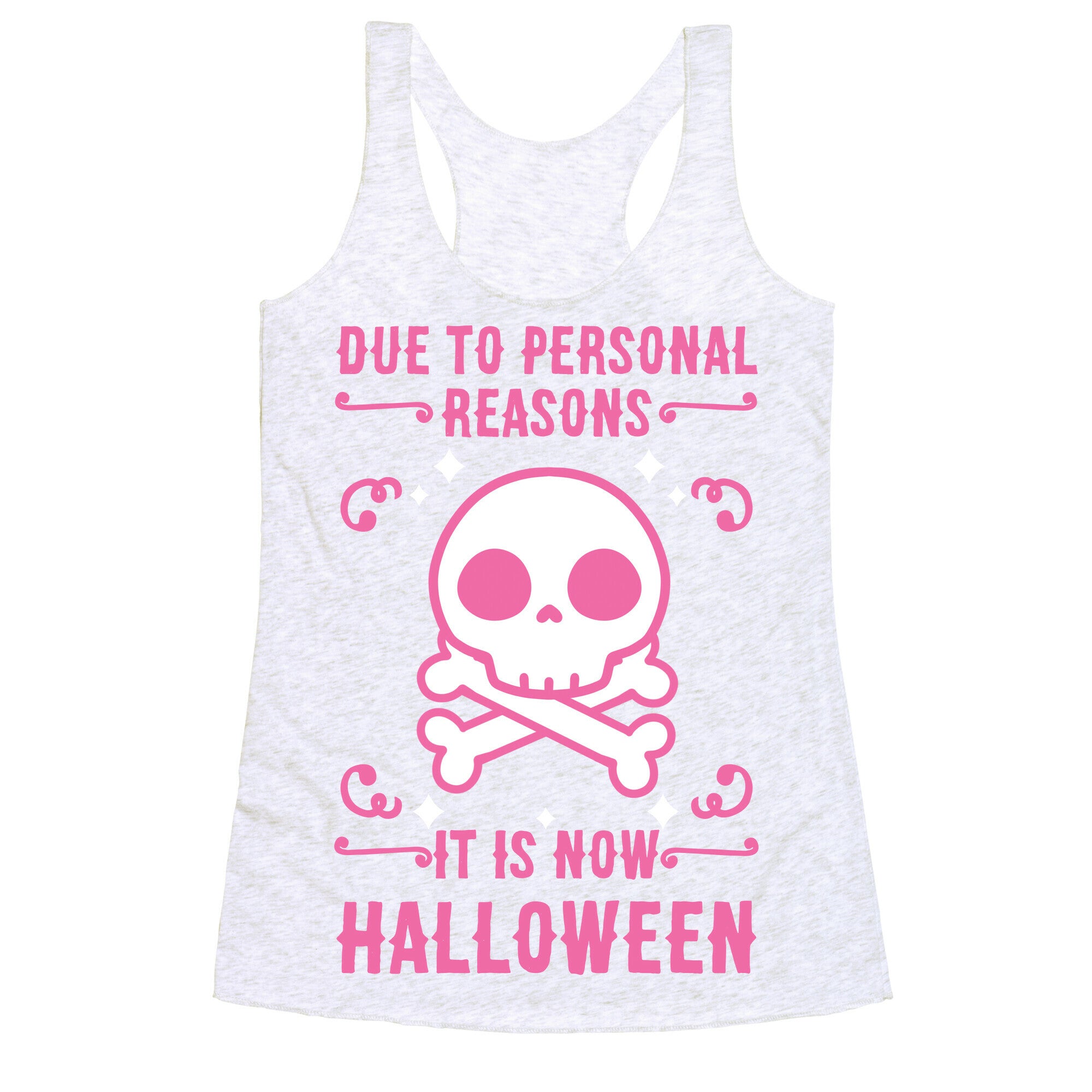 Due To Personal Reasons It Is Now Halloween Skull (Pink) Racerback Tank