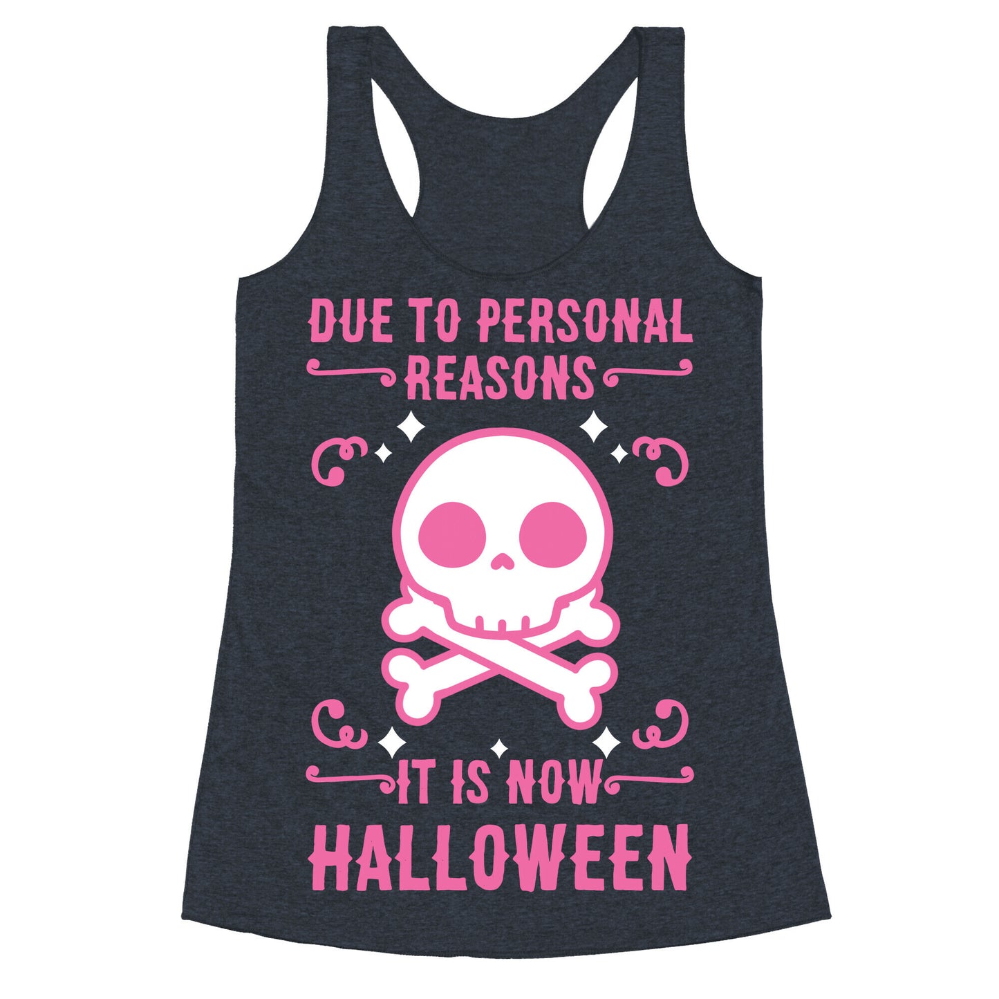 Due To Personal Reasons It Is Now Halloween Skull (Pink) Racerback Tank