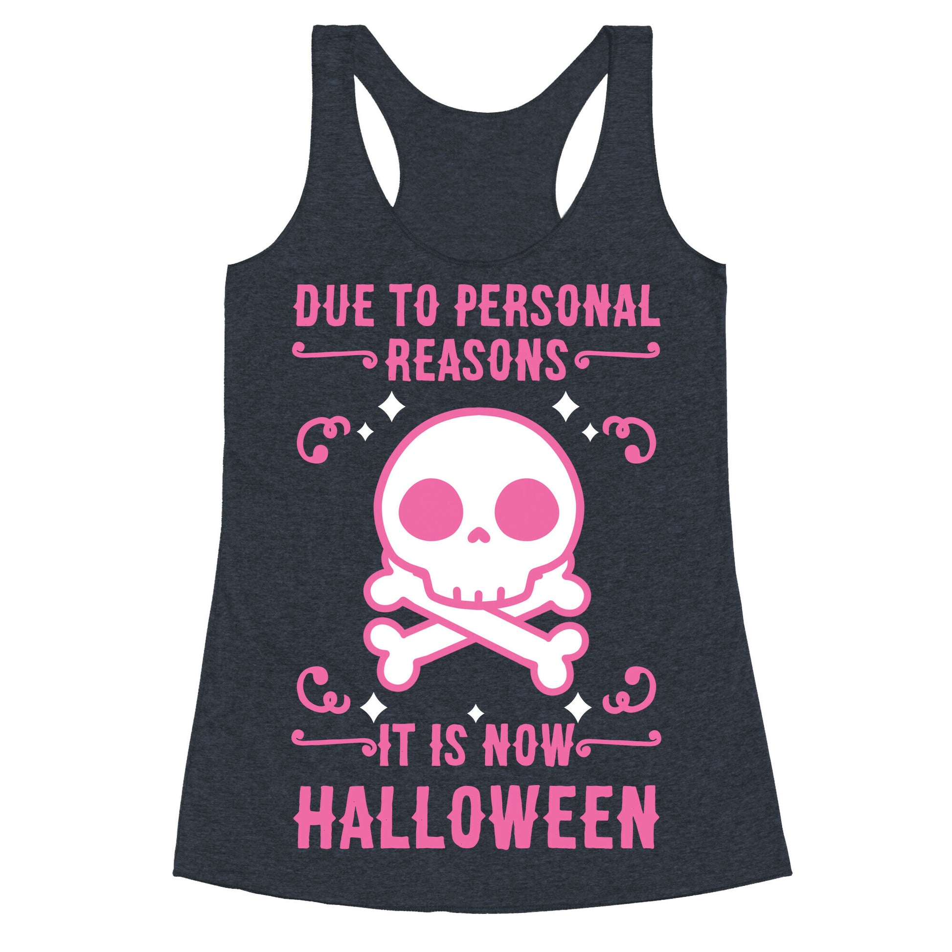 Due To Personal Reasons It Is Now Halloween Skull (Pink) Racerback Tank