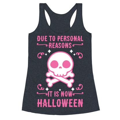 Due To Personal Reasons It Is Now Halloween Skull (Pink) Racerback Tank